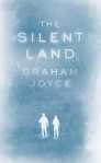 silent land by graham joyce uk