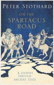 Spartacus Road Peter Stothard