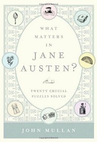 what-matters-in-jane-austen-john-mullan-2013-x-2001