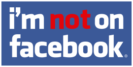 no_facebook I'm not on facebook