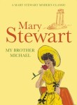 Mary Stewart My Brother Michael