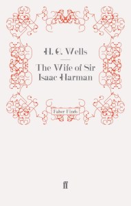 The Wilfe of Sir Isaac Harman h. g. wells faber finds