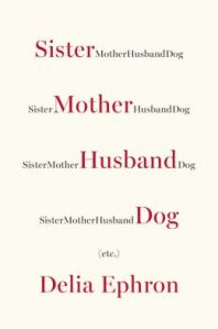sister-mother-husband-dog1 delia ephron