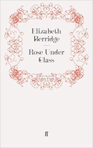 rose under glass elizabeth berridge 41sGi6fFVxL._SX311_BO1,204,203,200_