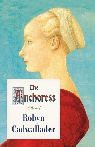 anchoress robyn cadwallader 22929570