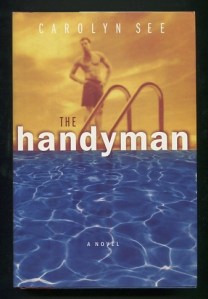 Carolyn See the handyman 17850