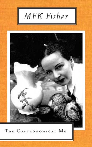 gastronomical me mfk fisher 304032