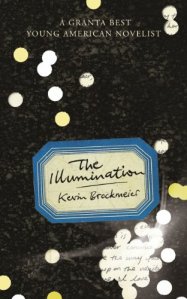The Illumination Kevin Brockmeier 0224093371.02.LZZZZZZZ