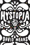 Hystopia David Means 51sgTORYDGL._SX331_BO1,204,203,200_